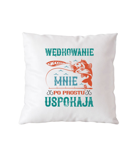 Wedkowanie koi nerwy poduszka z nadrukiem dla wedkarza gadzety jipi pl 1787 164