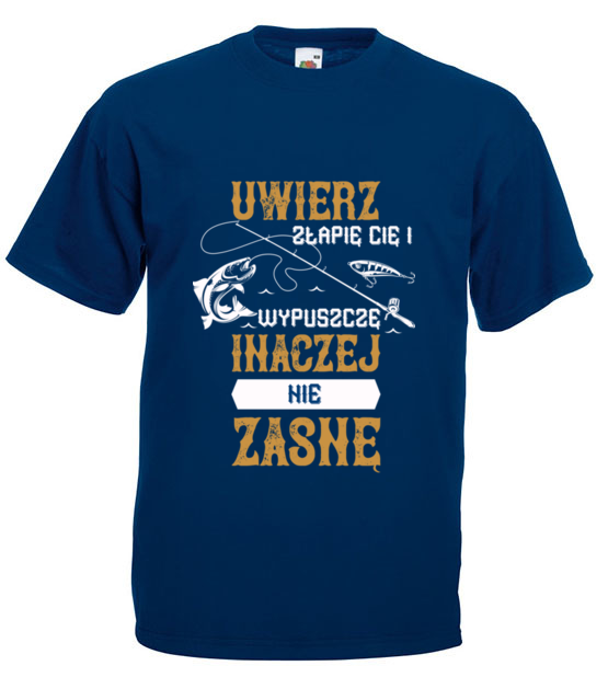 Bo chodzi o to zeby ja zlapac koszulka z nadrukiem dla wedkarza mezczyzna jipi pl 1798 3