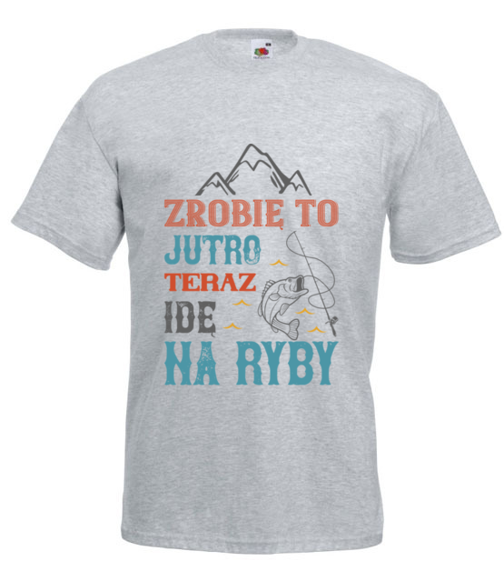 Niech wszystko poczeka az wrocisz z ryb koszulka z nadrukiem dla wedkarza mezczyzna jipi pl 1801 6