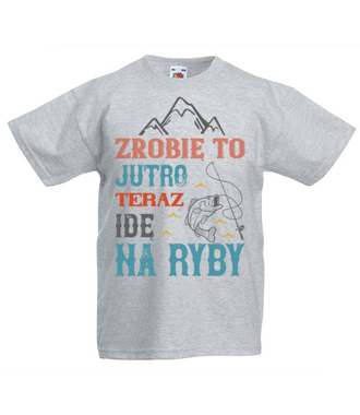 Niech wszystko poczeka, aż wrócisz z ryb - Koszulka z nadrukiem - dla wędkarza - Dziecięca
