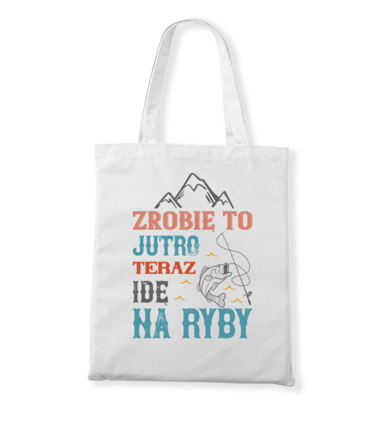 Niech wszystko poczeka az wrocisz z ryb torba z nadrukiem dla wedkarza gadzety jipi pl 1801 161