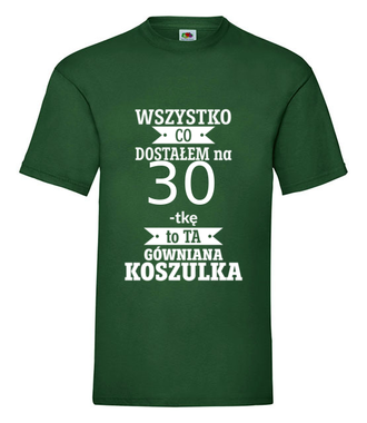 Tylko to dostałem i nic więcej - Koszulka z nadrukiem - Urodziny - Męska