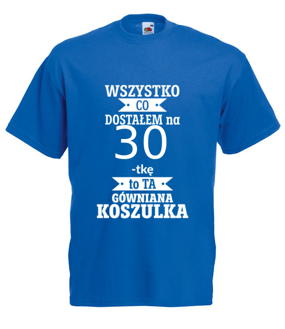 Tylko to dostalem i nic wiecej koszulka z nadrukiem urodziny mezczyzna jipi pl 1818 5
