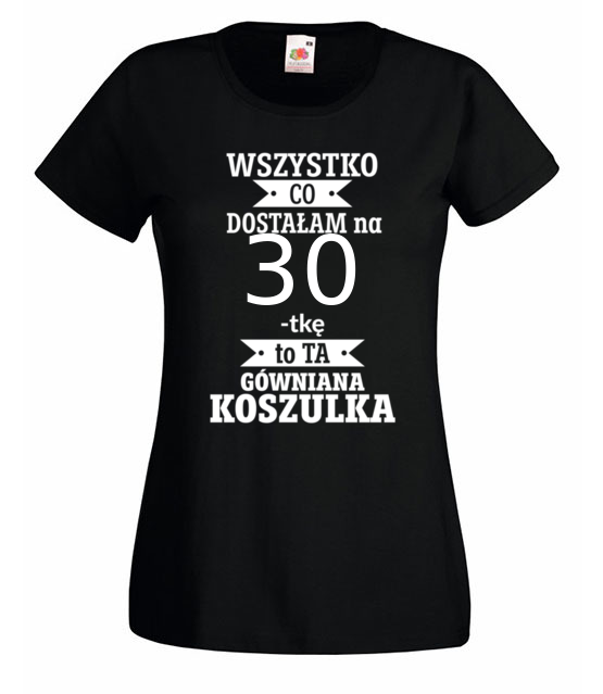 Tylko to dostalam i nic wiecej koszulka z nadrukiem urodziny kobieta jipi pl 1820 59