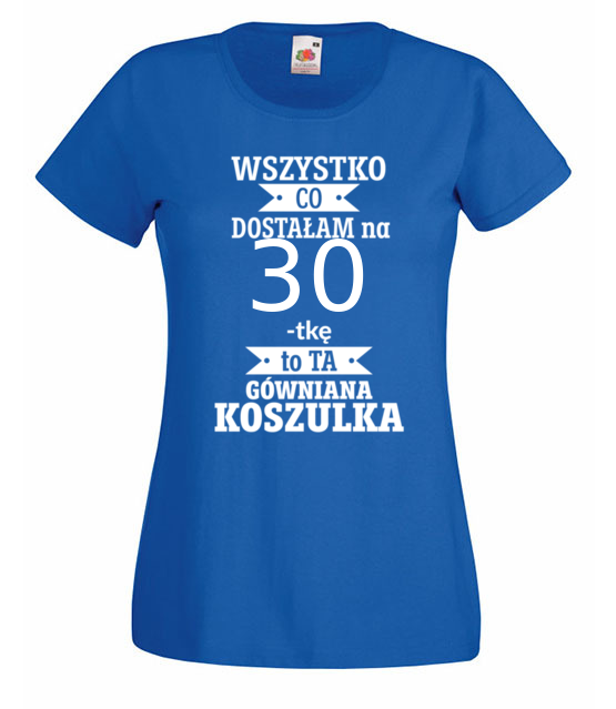 Tylko to dostalam i nic wiecej koszulka z nadrukiem urodziny kobieta jipi pl 1820 61