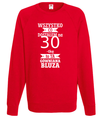 Tylko bluzę dostałem - Bluza z nadrukiem - Urodziny - Męska